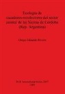 Diego Eduardo Rivero - Ecología de cazadores-recolectores del sector central de las Sierras de Córdoba (Rep. Argentina)
