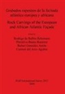 Rafael Gonzalez Anton, Rodrigo De Behrmann, Rodrigo de Balbin Behrmann, Carmen Del Arco Aguilar, Primitiva Bueno Ramirez, Rodrigo de Balbin Behrmann... - Grabados rupestres de la fachada atlántica europea y africana / Rock Carvings of the European and African Atlantic Façade