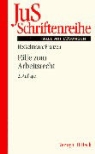 Martin Franzen, Dieter Heckelmann - Fälle zum Arbeitsrecht