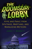 James T Bennett, James T. Bennett - The Doomsday Lobby