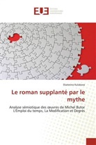 Ekaterina Kulakova, Kulakova-E - Le roman supplante par le mythe