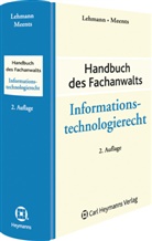 Michae Lehmann, Michael Lehmann, Jan-Geert Meents, Michael Lehmann, Jan G. Meents, Jan Geert Meents - Handbuch des Fachanwalts: Informationstechnologierecht