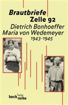 Bonhoeffe, Dietrich Bonhoeffer, Wedemeyer, Maria von Wedemeyer, Bismarc, Ruth-Alice Bismarck... - Brautbriefe Zelle 92