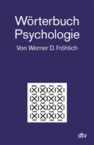 Werner D Fröhlich, Werner D. Fröhlich - Wörterbuch Psychologie