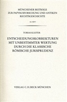 Tobias Kleiter - Entscheidungskorrekturen mit unbestimmter Wertung durch die klassische römische Jurisprudenz