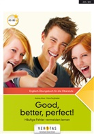 Andre Ahrer, Andrea Ahrer, Petra Pargfrieder, Ulf Kossak - Good, better, perfect! - Häufige Fehler vermeiden lernen - Oberstufe
