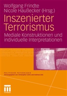 Frindt, Wolfgan Frindte, Wolfgang Frindte, Haussecke, Haussecker, Haussecker... - Inszenierter Terrorismus