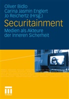 Oliver Bidlo, Carin Englert, Carina Englert, Carina Jasmin Englert, Jo Reichertz - Securitainment