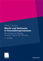 Diana E Krause, Diana E. Krause - Macht und Vertrauen in Innovationsprozessen