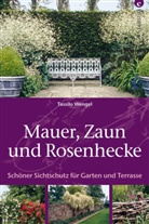 Tassilo Wengel - Mauer, Zaun und Rosenhecke