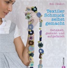Emi Iwakiri - Textiler Schmuck selbst gemacht