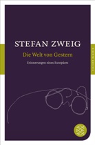 Stefan Zweig - Die Welt von Gestern