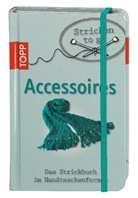 Ursula Schwab - Stricken to go: Accessoires