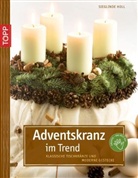 Göhr, Stephanie Göhr, Hol, Sieglinde Holl - Adventskranz im Trend