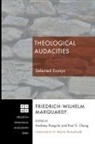 Friedrich-Wilhelm Marquardt, Friedrich-wilhelm/ Pangritz Marquardt, Paul S. Chung, Andreas Pangritz - Theological Audacities