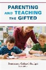 Rosemary Callard-Szulgit, Rosemary S. Callard-Szulgit - Parenting and Teaching the Gifted