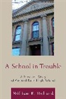 William R. Holland, William/ Morales Holland, Holland William R. - School in Trouble