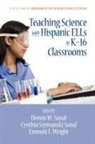 Cynthia S. Sunal, Dennis W. Sunal, Emmett L. Wright - Teaching Science with Hispanic Ells in K-16 Classrooms (PB)