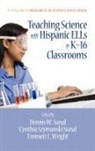 Cynthia S. Sunal, Dennis W. Sunal, Emmett L. Wright - Teaching Science with Hispanic Ells in K-16 Classrooms (Hc)
