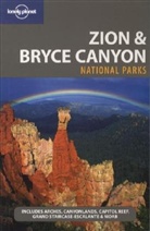 Sara Benson, Lisa Dunford, Carolyn McCarthy - Zion & Bryce Canyon national parks : includes Arches, Canyonlands, Capitol Reef, Grand Staircase-Escalante & Moab