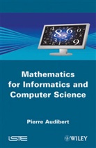 Audibert, P Audibert, Pierre Audibert - Mathematics for Informatics & Computer S