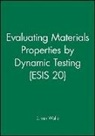 E. Van Walle, E. van Walle, Eric Van Walle, Eric Van Walle - Evaluating Materials Properties By Dynamic Testing (Esis 20)