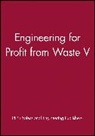 Lastpep (Professional Engineering Publis, Pep, Pep (Professional Engineering Publishers, Pep (Professional Engineering Publishers), Professional Engineering Publishers (Pep, PEP (Professional Engineering Publishers) - Engineering for Profit From Waste