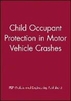 Lastpep (Professional Engineering Publis, Pep (Professional Engineering Publishers, Pep (Professional Engineering Publishers), Professional Engineering Publishers (Pep, PEP (Professional Engineering Publishers) - Child Occupant Protection in Motor Vehicle Crashes