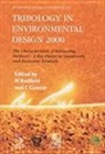 Mark Hadfield, Mark Ciantar Hadfield, Christopher Ciantar, Mark Hadfield, Professional Engineering Publishing - Tribology in Environmental Design 2000