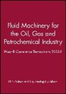 Lastpep (Professional Engineering Publis, Pep, Pep (Professional Engineering Publishers, Pep (Professional Engineering Publishers), Professional Engineering Publishers (Pep, PEP (Professional Engineering Publishers) - Fluid Machinery for the Oil, Gas and Petrochemical Industry