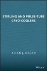 A. J. Organ, A.j. Organ, Allan J. Organ - Stirling and Pulse-Tube Cryo-Coolers
