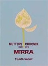Sujata Nahar - Mutters Chronik - 1: Mirra