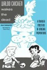 ALAN GOLDSMITH, Alan/ King Goldsmith, David King - Waldo Chicken Wakes the Dead