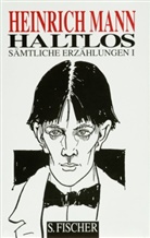 Heinrich Mann - Gesammelte Werke in Einzelbänden: Haltlos