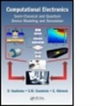 Stephen M. Goodnick, Stephen M. (Arizona State University Goodnick, Goodnick Stephen M., Gerhard Klimeck, Gerhard (Birck Nanotechnology Center Klimeck, Klimeck Gerhard... - Computational Electronics