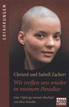 Zacher, Zachert, Christe Zachert, Christel Zachert, Isabell Zachert - Wir treffen uns wieder in meinem Paradies