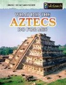Elizabeth Raum, Megan Cotugno - What Did the Aztecs Do for Me?