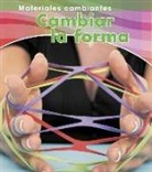 Chris Oxlade - Cambiar La Forma