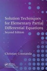 Christian Constanda - Solution Techniques for Elementary Partial Differential Equations