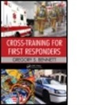 Gregory S. Bennet, Gregory Bennett, Gregory (Helmetta Bennett, Bennett Gregory - Cross-Training for First Responders