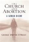 &amp;apos, George Dennis brien, O&amp;apos, George O'Brien, George Dennis O'Brien, George Dennis O''brien - Church and Abortion