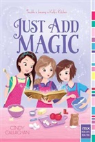 Cindy Callaghan - Just Add Magic