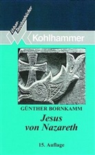Günther Bornkamm - Jesus von Nazareth