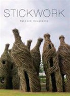 Patrick Dougherty - Patrick Dougherty Stickwork (Paperback)