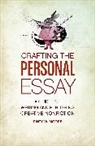 Dinty W Moore, Dinty W. Moore - Crafting The Personal Essay