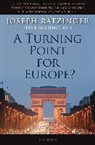 Benedict XVI, Pope Benedict Xvi, Joseph Ratzinger, Joseph Cardinal Ratzinger - A Turning Point for Europe