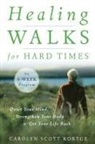 Carolyn Scot Kortge, Carolyn Scott Kortge - Healing Walks for Hard Times