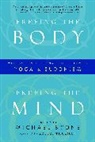 Michael Stone, Robert Thurman, Michael Stone - Freeing the Body Freeing the Mind