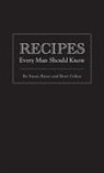 Brett Cohen, Susan Russo, Susan Cohen Russo - Recipes Every Man Should Know