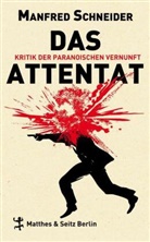 Manfred Schneider, Wolfgang Schneider - Das Attentat